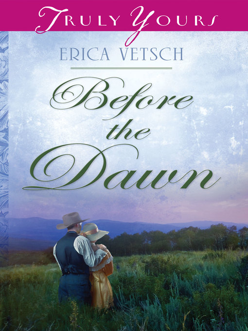 Title details for Before the Dawn by Erica Vetsch - Available